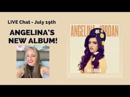 Angelina Jordan's  New Album - Old Enough - Let's Chat and Get Exited!