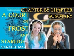 FULL ACOFAS Chapter By Chapter Summary | Fantasy Fangirls Pocast