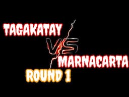 TAGAKATAY vs MARNACARTA - ROUND 1 DISS