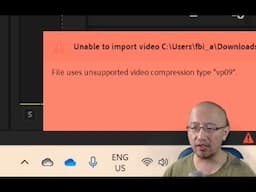 Premiere Pro Unable to import video File uses unsupported video compression type "vp09"