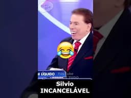 Silvio o INCANCELÁVEL!