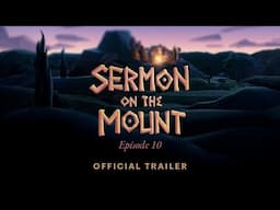 Coming Soon: Sermon on the Mount Episode 10