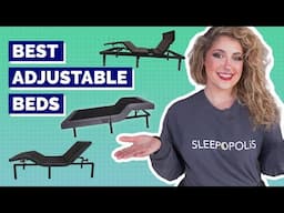 Best Adjustable Beds - Our Top Six Picks!