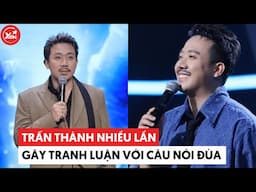 Trấn Thành nhiều lần gây tranh luận với những câu nói đùa của mình