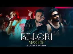 Billori | UK Punjabi Mashup Ft. Prophec X Karan Aujla X Tegi Pannu X Navaan Sandhu - DJ HARSH SHARMA