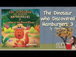 The Dinosaur Who Discovered Hamburgers 3 Legend of the Secret Sauce! By Adisan Books - Read Aloud!