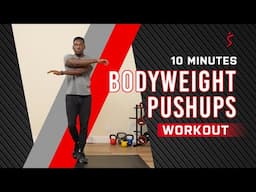 BODYWEIGHT STRENGTH PUSH UPS : 10 MIN WORKOUT