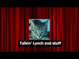 Talkin' Lynch n stuff