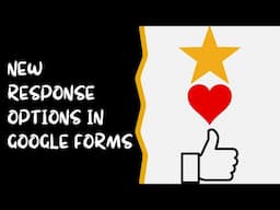 A New Response Option in Google Forms - Stars and Hearts