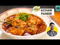 Dhaba style Achari Paneer | ढाबे/ hotel जैसा पनीर आचारी | Spicy Paneer Gravy | Chef Ranveer Brar