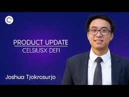 CelsiusX DeFi Update - Joshua Tjokrosurjo