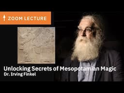 Unlocking the Secrets of Mesopotamian Magic with Dr. Irving Finkel