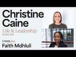 Christine Caine |  Living Generously and Leading with Excellence | Faith Mdhluli