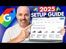 Google Ads Shopping Campaign Set Up in 2025 | Step by Step Tutorial