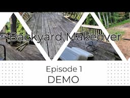 Backyard Makeover Episode 1