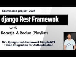 7. Django-rest-framework SimpleJWT Token Integration for Authentication | Ecom Project React-redux