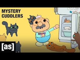 Mystery Cuddlers | adult swim