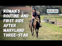 Roman’s routine and first ride after Maryland three-star (Oct 25, 2024)