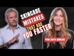 Skincare Mistakes That Age You Faster With @PENNSMITHSKINCARE