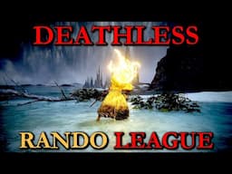 DEATHLESS RANDO LEAGUE PRACTICE FOR FUN