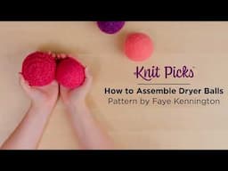 How to Assemble Hand Knit Dryer Balls  - Knit Picks