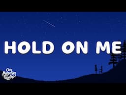 Kygo, Sandro Cavazza - Hold On Me (Lyrics)