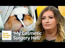 I Nearly Died After Cosmetic Surgery in Turkey