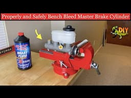 How to bench bleed Master Brake Cylinder properly and safely