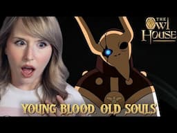 FINALE (SEASON 1) - OWL HOUSE REACTION - YOUNG BLOOD, OLD SOULS - EPISODE 19