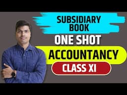 Subsidiary book One Shot | Class 11 Accountancy | Complete Chapter in one go | Concept & Questions