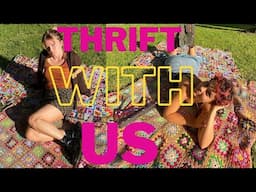 THRIFT WITH US! Thrifting Tips & Thrift Haul!