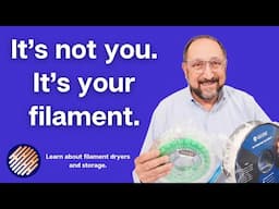 It's Not You. It's Your Filament.