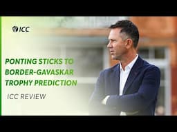 Ponting previews Border-Gavaskar Trophy series | ICC REVIEW