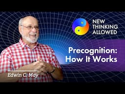 How Precognition Works with Edwin C. May