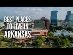 The 20 Best Places to Live in Arkansas