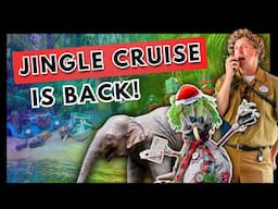 Jingle Cruise is BACK at the Magic Kingdom!