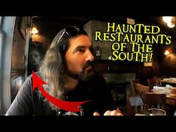 HAUNTED RESTAURANTS OF THE SOUTH! Ghost caught on video!?