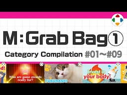 M: Grab Bag 1 (Category Compilation) #01～#09