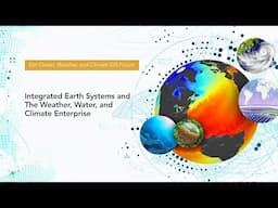 Integrated Earth Systems and the Weather, Water, and Climate Enterprise