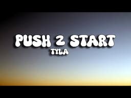 Tyla - Push 2 Start (Lyrics)