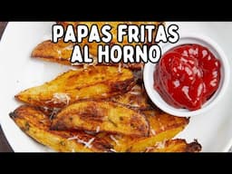 🥔 PAPAS FRITAS AL HORNO | Cómo Hacer Gajos de Papa Asados