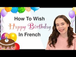 3 Ways To Wish HAPPY BIRTHDAY in French