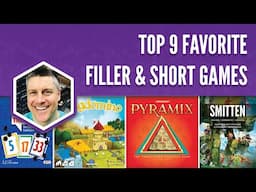 Top 9 Favorite Filler & Short Games