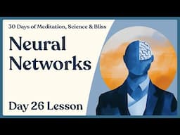 Day 26: How to Improve Mental Health - Major Brain Networks | 30 Days of Meditation, Science & Bliss