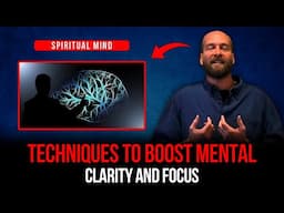 How to Increase Presence of Mind | Techniques for Mental Clarity and Focus