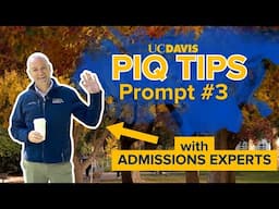 PIQ Tips with UC Davis Undergraduate Admissions: Prompt 3