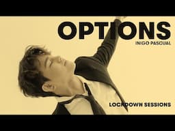 OPTIONS - Inigo Pascual (LOCKDOWN SESSIONS)