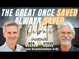 The Great Once Saved Always Saved Debate (Part 2)  - Steve Gregg vs. Bob Wilkin