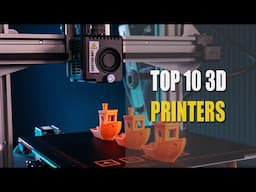 Top 10 3D Printers for 2022