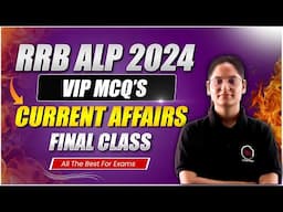 📢RRB ALP 2024 | VIP MCQ’s  | Current Affairs FInal Class by Preeti Ma'am.